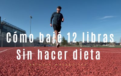 Como baje 12 libras sin dieta!